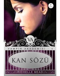 Kan Sözü - Vampir Akademisi 4.Kitap - Richelle Mead - Artemis Yayınları
