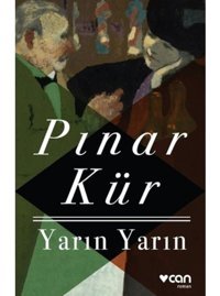 Yarın Yarın - Pınar Kür - Can Yayınları