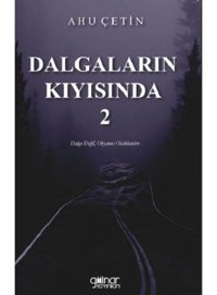 Dalgaların Kıyısında - 2 - Ahu Çetin - Gülnar Yayınları