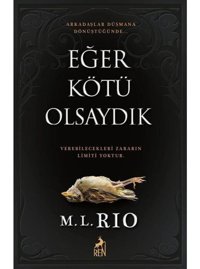 Eğer Kötü Olsaydık - M. L. Rio - Ren Kitap
