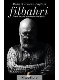 Filbahri - Mehmet Bülend Sağlam - Akis Kitap