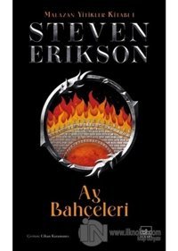 Ay Bahçeleri - Malazan Yitikler Kitabı 1 - Steven Erikson - İthaki Yayınları
