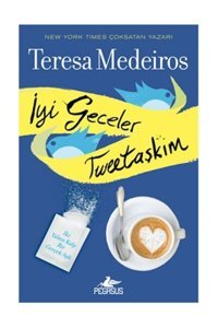 Pegasus Yayınları İyi Geceler Tweet Aşkım - Teresa Medeiros