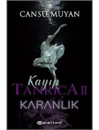 Kayıp Tanrıça 2-Karanlık - Cansu Muyan - Epsilon Yayınevi