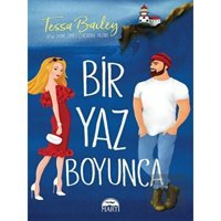 Bir Yaz Boyunca - Tessa Bailey - Martı Yayınları