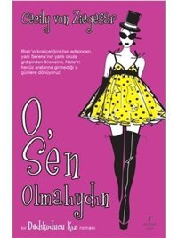 O Sen Olmalıydın - Cecily von Ziegesar - Artemis Yayınları