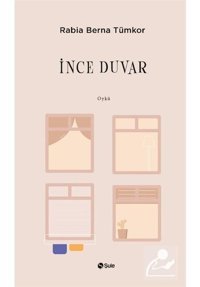 İnce Duvar - Rabia Berna Tümkor - Şule Yayınları