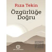 Özgürlüğe Doğru - Rıza Tekin - Yar Yayınları
