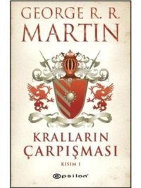 Kralların Çarpışması Kısım 1 - George R. R. Martin - Epsilon Yayınevi