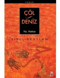 Çöl Deniz - HZ Hatice - Sibel Eraslan - Timaş Yayınları