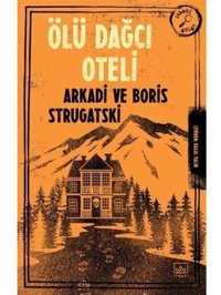 Ölü Dağcı Oteli - Arkadi Strugatski - İthaki Yayınları