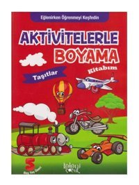 Koloni Çocuk Aktivitelerle Boyama Kitabım Taşıtlar
