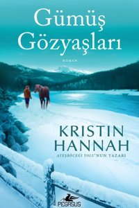 Pegasus Yayınları Gümüş Gözyaşları - Kristin Hannah