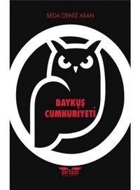 Baykuş Cumhuriyeti - Seda Deniz Asan - Perseus Yayınevi