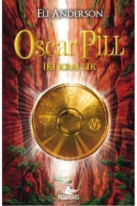 Pegasus Yayınları Oscar Pill Serisi 2 - Iki Krallık & Eli Anderson