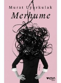 Merhume - Murat Uyurkulak - Can Yayınları
