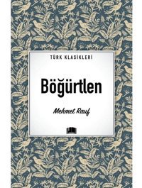 Böğürtlen - Türk Klasikleri - Mehmet Rauf - Ema Kitap