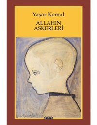 Allahın Askerleri - Yaşar Kemal - Yapı Kredi Yayınları