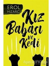 Kız Babası ve Kedi - Erol Hızarcı - Destek Yayınları