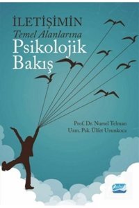 Nobel Akademik Yayıncılık İletişimin Temel Alanlarına Psikolojik Bakış