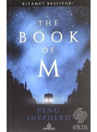 The Book of M: Kıyamet Başlıyor! - Peng Shepherd - Ephesus Yayınları