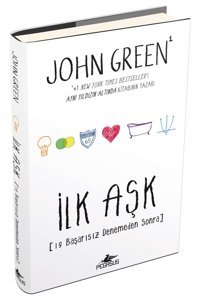 Pegasus Yayınları İlk Aşk: 19 Başarısız Denemeden Sonra (Ciltli) - John Green