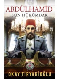 Abdülhamid - Okay Tiryakioğlu - Timaş Yayınları