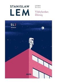 Yıldızlardan Dönüş-SL2 Roman - Stanislaw Lem - Alfa Yayıncılık