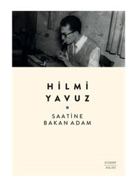 Everest Yayınları Saatine Bakan Adam, Hilmi Yavuz, , Saatine Bakan Adam Kitabı, 112 Sayfa