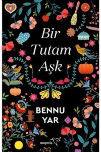 Müptela Yayınları Bir Tutam Aşk - Müptela Yayınevi - Bennu Yar