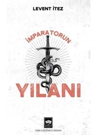 İmparatorun Yılanı - Levent İtez - Ötüken Neşriyat