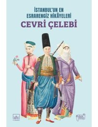 İstanbulun En Esrarengiz Hikayeleri: Cevri Çelebi- İthaki Yayınları