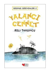 Eksimus Serüvenleri 2 - Yalancı Cennet - Aslı Tohumcu - Can Çocuk Yayınları