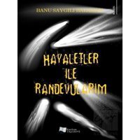 Hayaletler ile Randevularım Karina Yayınevi - Karina Yayınevi
