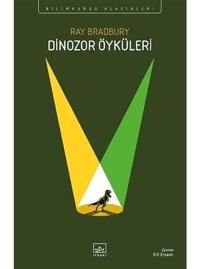 Dinozor Öyküleri - Bilimkurgu Klasikleri - Ray Bradbury - İthaki Yayınları