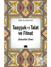 Taaşşuk-ı Talat ve Fitnat - Türk Klasikleri - Şemsettin Sami - Ema Kitap