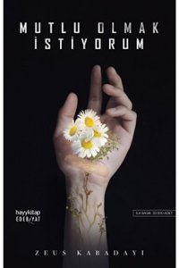 hayykitap Mutlu Olmak Istiyorum - Zeus Kabadayı -