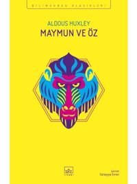 Maymun ve Öz - Aldous Huxley - İthaki Yayınları