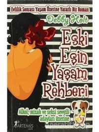 Eski Eşin Yaşam Rehberi - Debby Holt - Artemis Yayınları