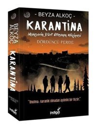 Karantina Dördüncü Perde-Mahşerin Dört Atlısının Hikayesi - Beyza Alkoç - İndigo Kitap