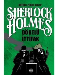Sherlock Holmes-Dörtlü İttifak - Sir Arthur Conan Doyle - Mühür Kitaplığı
