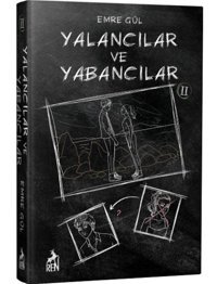 Yalancılar ve Yabancılar - 2 - Emre Gül - Ren Kitap