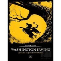 Uykulu Kuytu Söylencesi - Washington Irving - İthaki Yayınları
