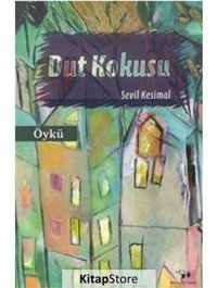 Dut Kokusu - Sevil Kesimal - Bilim ve Sanat