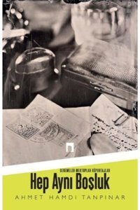 Dergah Yayınları Hep Aynı Boşluk –denemeler Mektuplar-ahmet Hamdi Tanpınar
