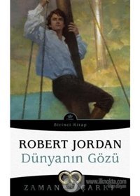 Dünyanın Gözü-Zaman Çarkı 1 - Robert Jordan - İthaki Yayınları