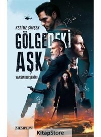 Gölgedeki Aşk! - Kerime Şimşek - Memphis Yayınları