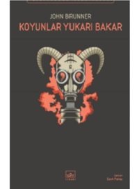 Koyunlar Yukarı Bakar - Bilimkurgu Klasikleri - John Brunner - İthaki Yayınları