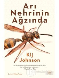 Arı Nehrinin Ağzında - Kij Johnson - İthaki Yayınları