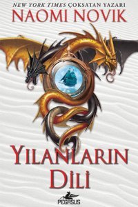 Pegasus Yayınları Yılanların Dili - Temeraire Serisi 6 & Naomi Novik